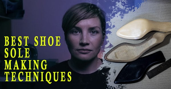 Best shoe sole making techniques[from beginners to pro]